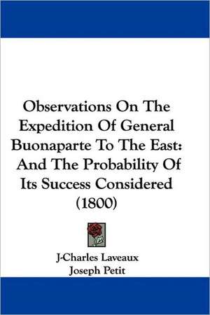 Observations On The Expedition Of General Buonaparte To The East de J-Charles Laveaux