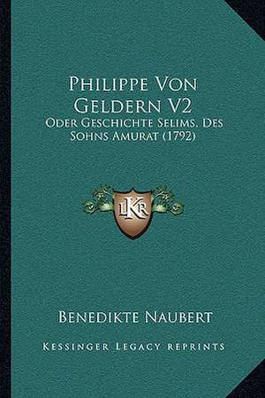 Philippe Von Geldern V2 de Benedikte Naubert