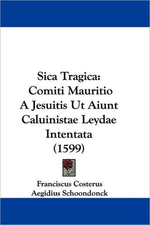 Sica Tragica de Franciscus Costerus