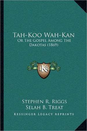 Tah-Koo Wah-Kan de Stephen R. Riggs