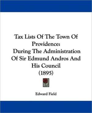 Tax Lists Of The Town Of Providence de Edward Field