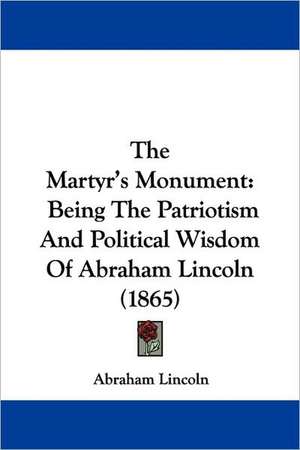 The Martyr's Monument de Abraham Lincoln