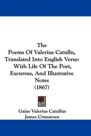 The Poems Of Valerius Catullu, Translated Into English Verse de Gaius Valerius Catullus