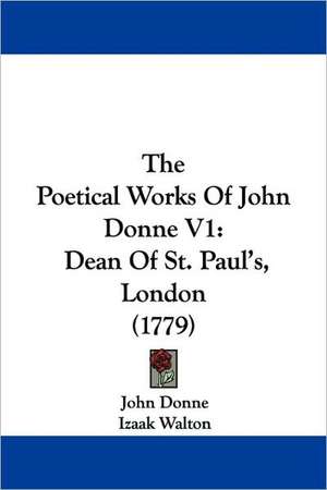 The Poetical Works Of John Donne V1 de John Donne