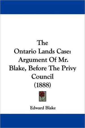 The Ontario Lands Case de Edward Blake