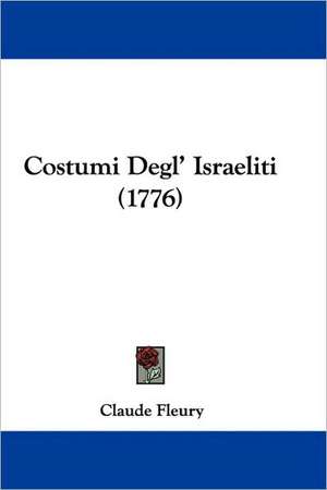 Costumi Degl' Israeliti (1776) de Claude Fleury