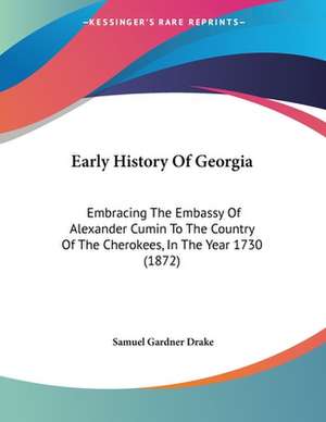 Early History Of Georgia de Samuel Gardner Drake