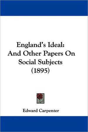 Carpenter, E: England's Ideal