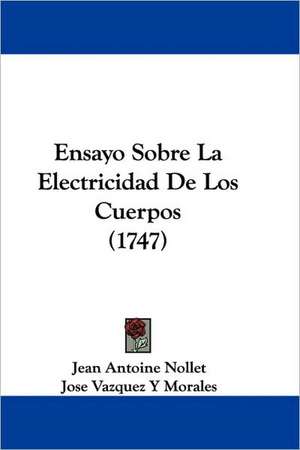 Ensayo Sobre La Electricidad De Los Cuerpos (1747) de Jean Antoine Nollet