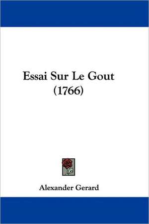 Essai Sur Le Gout (1766) de Alexander Gerard