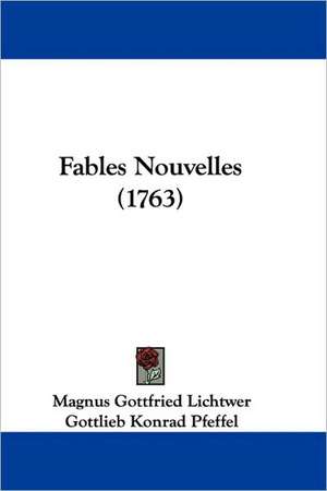 Fables Nouvelles (1763) de Magnus Gottfried Lichtwer