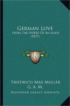 German Love de Friedrich Maximilian Muller