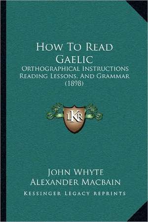 How To Read Gaelic de John Whyte