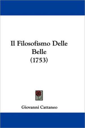 Il Filosofismo Delle Belle (1753) de Giovanni Cattaneo