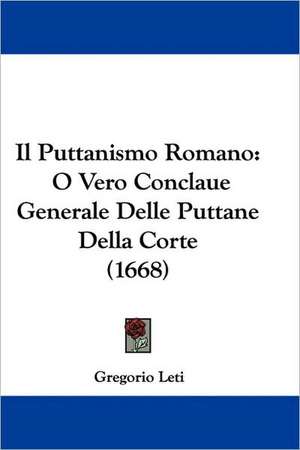 Il Puttanismo Romano de Gregorio Leti