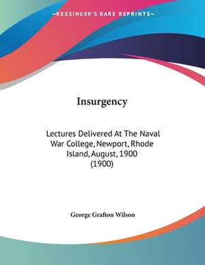 Insurgency de George Grafton Wilson