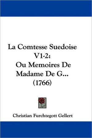 La Comtesse Suedoise V1-2 de Christian Furchtegott Gellert