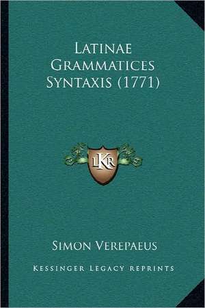 Latinae Grammatices Syntaxis (1771) de Simon Verepaeus