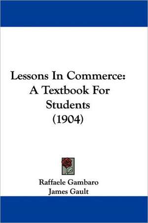 Lessons In Commerce de Raffaele Gambaro