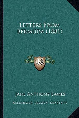 Letters From Bermuda (1881) de Jane Anthony Eames