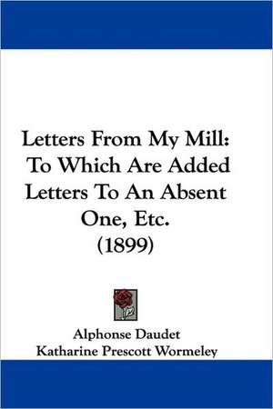 Letters From My Mill de Alphonse Daudet