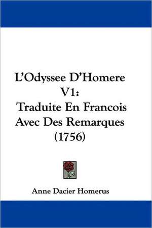 L'Odyssee D'Homere V1 de Anne Dacier Homerus