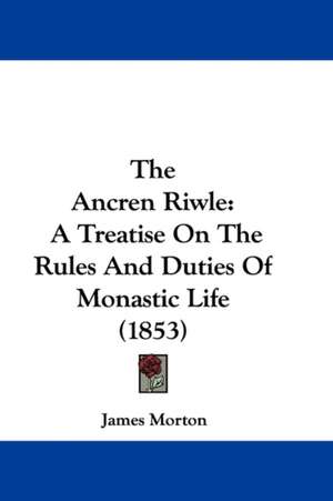 The Ancren Riwle de James Morton