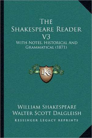 The Shakespeare Reader V3 de William Shakespeare