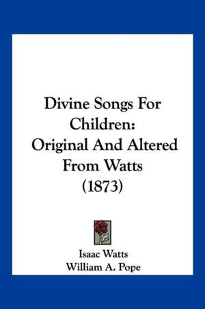 Divine Songs For Children de Isaac Watts