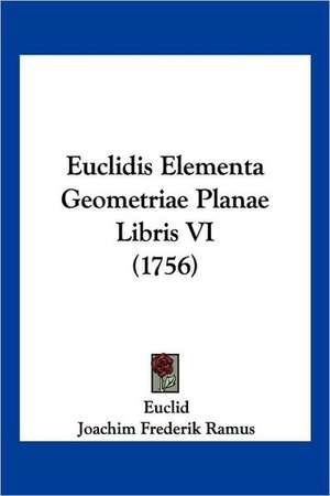 Euclidis Elementa Geometriae Planae Libris VI (1756) de Euclid