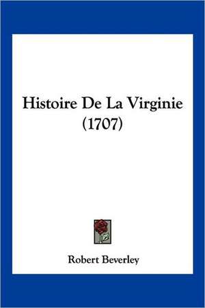 Histoire De La Virginie (1707) de Robert Beverley