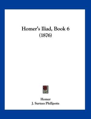 Homer's Iliad, Book 6 (1876) de Homer