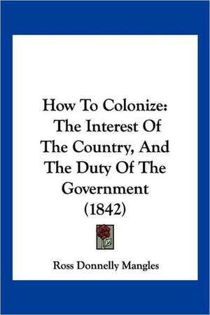 How To Colonize de Ross Donnelly Mangles