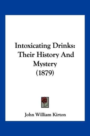 Intoxicating Drinks de John William Kirton