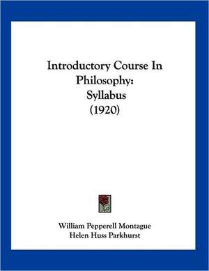 Introductory Course In Philosophy de William Pepperell Montague