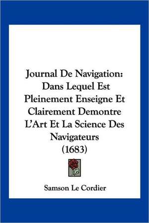 Journal De Navigation de Samson Le Cordier