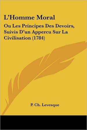 L'Homme Moral de P. Ch. Levesque