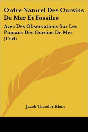 Ordre Naturel Des Oursins De Mer Et Fossiles de Jacob Theodor Klein