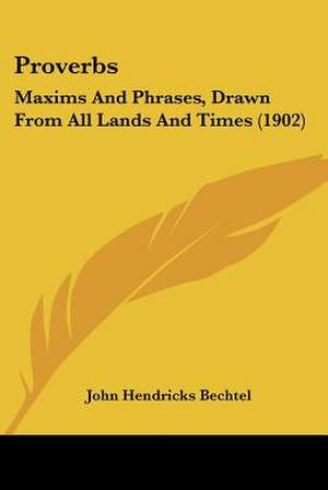 Proverbs de John Hendricks Bechtel