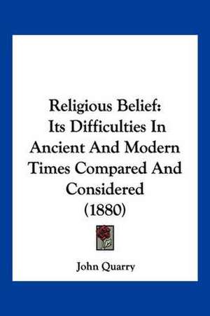 Religious Belief de John Quarry