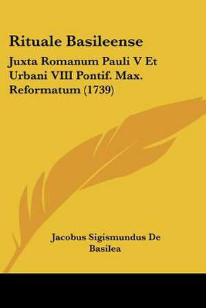 Rituale Basileense de Jacobus Sigismundus De Basilea