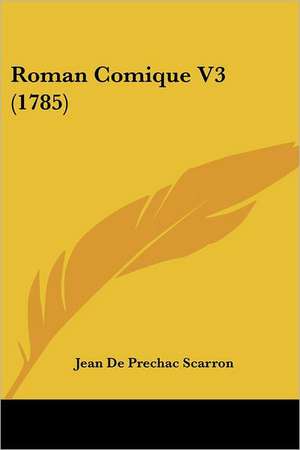 Roman Comique V3 (1785) de Jean De Prechac Scarron