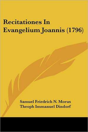 Recitationes In Evangelium Joannis (1796) de Samuel Friedrich N. Morus