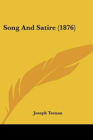 Song And Satire (1876) de Joseph Teenan