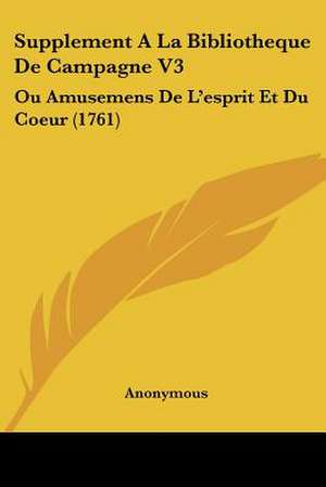 Supplement A La Bibliotheque De Campagne V3 de Anonymous