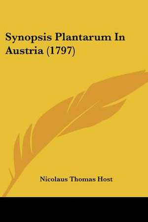 Synopsis Plantarum In Austria (1797) de Nicolaus Thomas Host