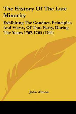 The History Of The Late Minority de John Almon