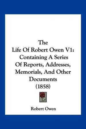 The Life of Robert Owen V1 de Robert Dale Owen