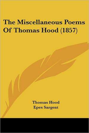 The Miscellaneous Poems Of Thomas Hood (1857) de Thomas Hood