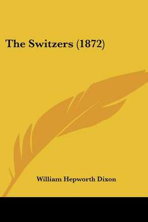 The Switzers (1872) de William Hepworth Dixon